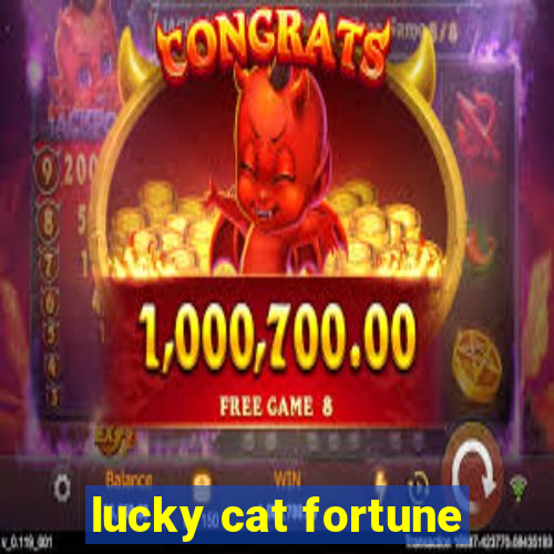 lucky cat fortune